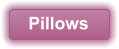 Pillows